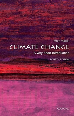 Climate Change: A Very Short Introduction - Mark Maslin