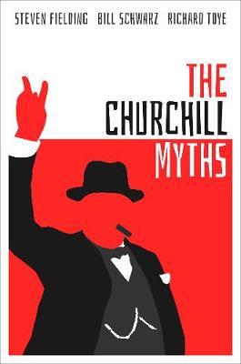 The Churchill Myths - Steven Fielding