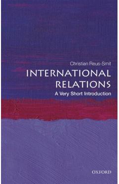 International Relations: A Very Short Introduction - Christian Reus-smit