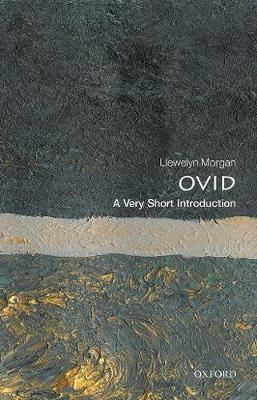 Ovid: A Very Short Introduction - Llewelyn Morgan