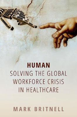Human: Solving the Global Workforce Crisis in Healthcare - Mark Britnell