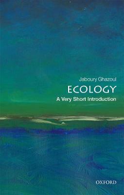 Ecology: A Very Short Introduction - Jaboury Ghazoul