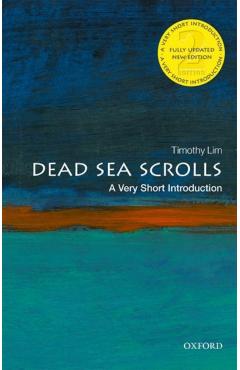 The Dead Sea Scrolls: A Very Short Introduction - Timothy H. Lim