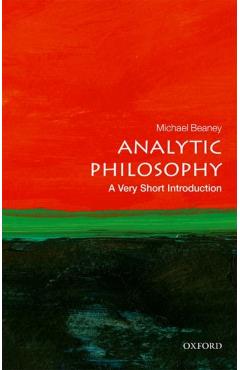Analytic Philosophy: A Very Short Introduction - Michael Beaney