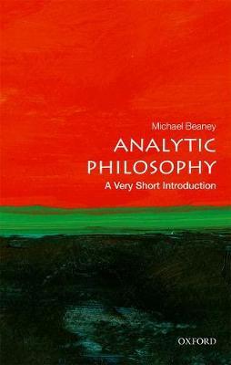 Analytic Philosophy: A Very Short Introduction - Michael Beaney