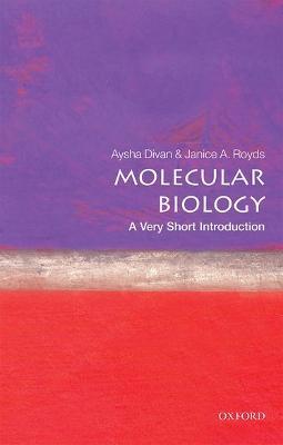 Molecular Biology: A Very Short Introduction - Aysha Divan