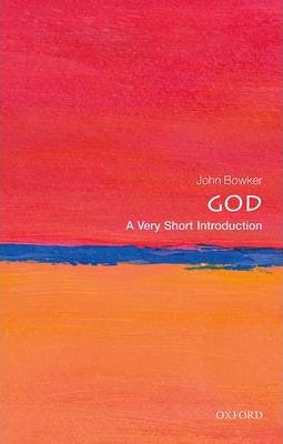God: A Very Short Introduction - John Bowker