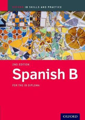 Ib Spanish B: Skills & Practice - 