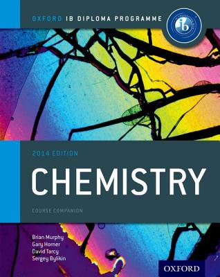 Ib Chemistry Course Book: 2014 Edition: Oxford Ib Diploma Program - Sergey Bylikin
