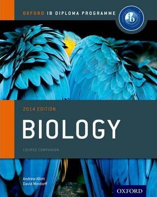 Ib Biology Course Book: 2014 Edition: Oxford Ib Diploma Program - Andrew Allott