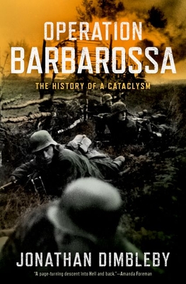 Operation Barbarossa: The History of a Cataclysm - Jonathan Dimbleby