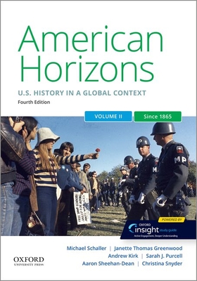 American Horizons: Us History in a Global Context, Volume Two: Since 1865 - Michael Schaller