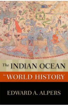 Coperta cărții 'The Indian Ocean in World History - Edward A. Alpers'