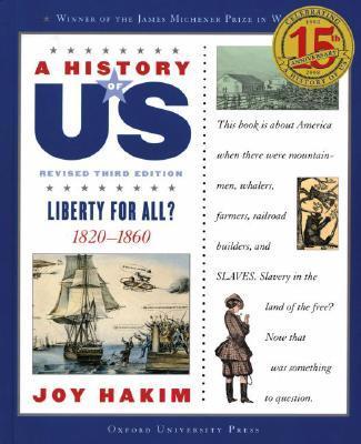A History of Us: Liberty for All?: 1820-1860 a History of Us Book Five - Joy Hakim