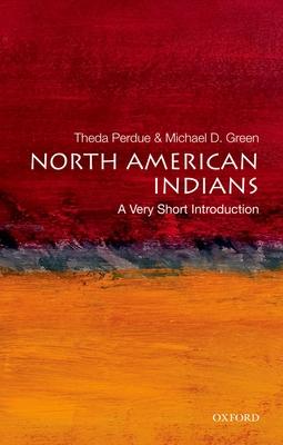 North American Indians: A Very Short Introduction - Theda Perdue