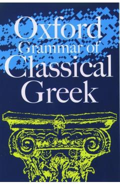 The Oxford Grammar of Classical Greek - James Morwood