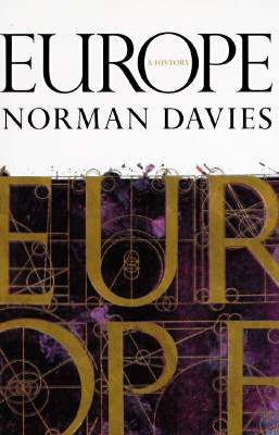 Europe: A History - Norman Davies