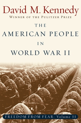 The American People in World War II: Freedom from Fear Part Two - David M. Kennedy