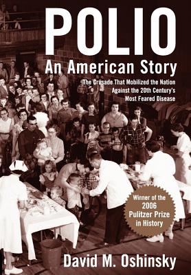 Polio: An American Story - David M. Oshinsky