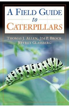 Coperta cărții 'Caterpillars in the Field and Garden: A Field Guide to the Butterfly Caterpillars of North America - Thomas J. Allen'