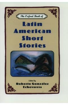 The Oxford Book of Latin American Short Stories - Roberto Gonzalez Echevarria