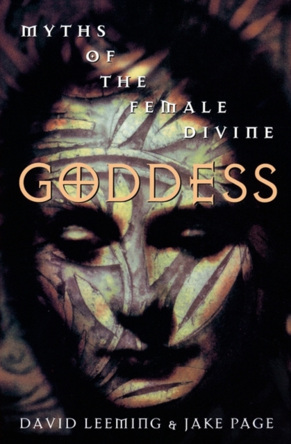 Goddess: Myths of the Female Divine - David Adams Leeming