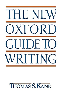 The New Oxford Guide to Writing - Thomas S. Kane