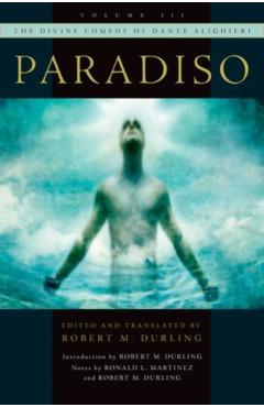 The Divine Comedy of Dante Alighieri, Volume 3: Paradiso - Robert M. Durling