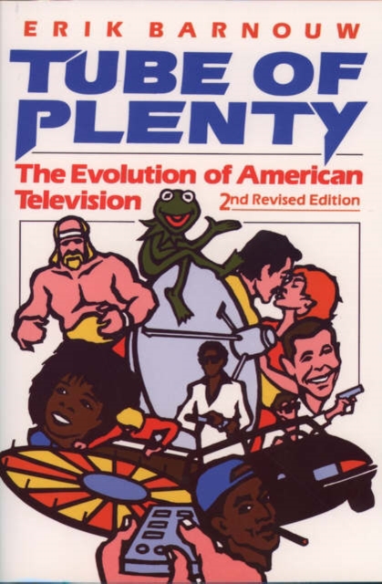 Tube of Plenty: The Evolution of American Television, 2nd Edition - Erik Barnouw