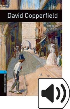 Poza produsului Oxford Bookworms Library: David Copperfield: Level 5: 1,800 Word Vocabulary - Charles Dickens