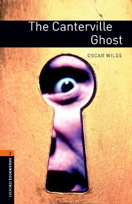 Oxford Bookworms Library: The Canterville Ghost: Level 2: 700-Word Vocabulary - Oscar Wilde