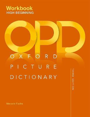 Oxford Picture Dictionary Third Edition: High-Beginning Workbook - Marjorie Fuchs