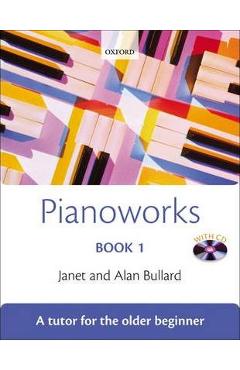 Poza produsului Pianoworks Book 1 with CD - Janet Bullard