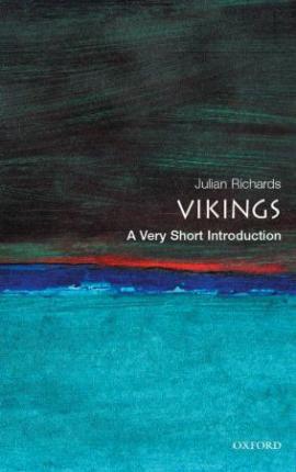The Vikings: A Very Short Introduction - Julian D. Richards