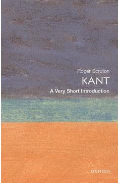 Kant: A Very Short Introduction - Roger Scruton