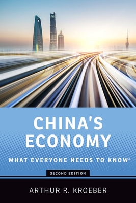 China's Economy: What Everyone Needs to Know(r) - Arthur R. Kroeber