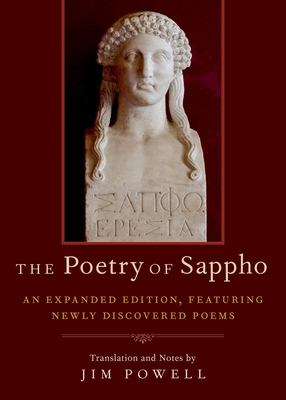 The Poetry of Sappho: An Expanded Edition, Featuring Newly Discovered Poems - Jim Powell