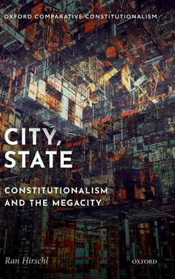 City, State: Constitutionalism and the Megacity - Ran Hirschl