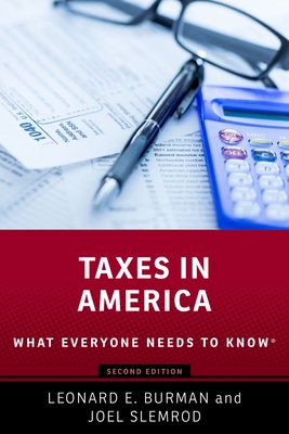Taxes in America: What Everyone Needs to Knowr - Leonard E. Burman