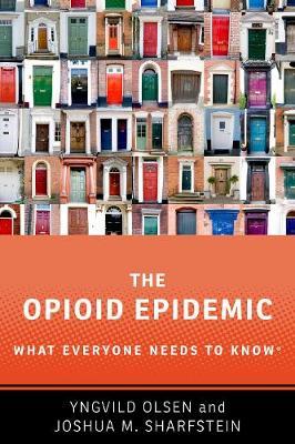 The Opioid Epidemic: What Everyone Needs to Knowr - Yngvild Olsen