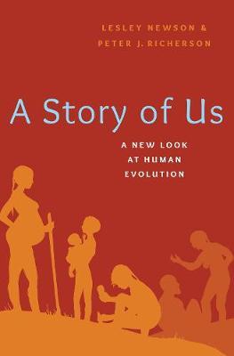 A Story of Us: A New Look at Human Evolution - Lesley Newson