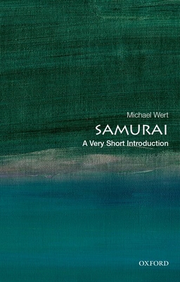 Samurai: A Very Short Introduction - Michael Wert