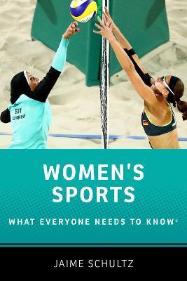 Women's Sports: What Everyone Needs to Know(r) - Jaime Schultz