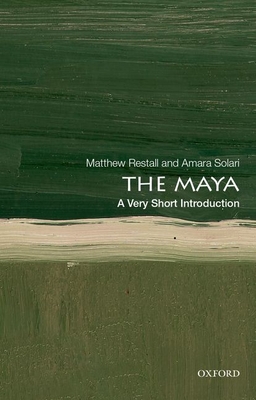 The Maya: A Very Short Introduction - Matthew Restall