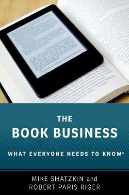 The Book Business: What Everyone Needs to Know(r) - Mike Shatzkin