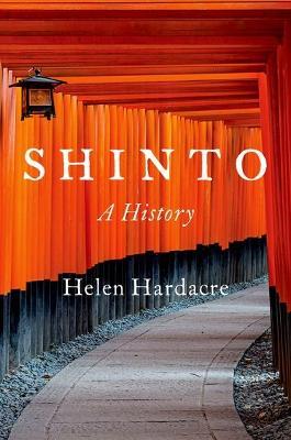 Shinto: A History - Helen Hardacre