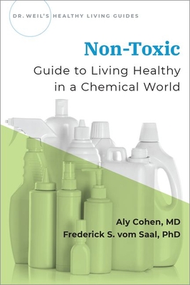 Non-Toxic: Guide to Living Healthy in a Chemical World - Aly Cohen