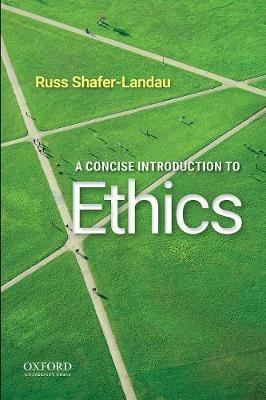 A Concise Introduction to Ethics - Russ Shafer-landau