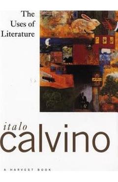 Poza produsului The Uses of Literature - Italo Calvino