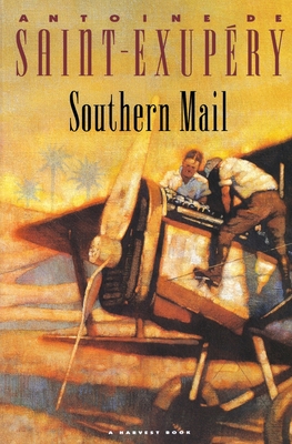 Southern Mail - Antoine De Saint-exup�ry